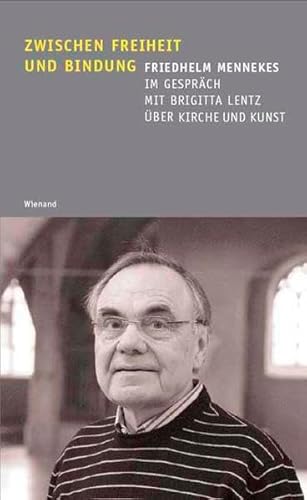 Beispielbild fr Zwischen Freiheit und Bindung: Friedhelm Mennekes im Gesprch mit Brigitta Lentz zum Verkauf von Die Buchgeister