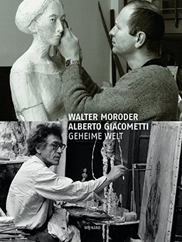 Beispielbild fr Walter Moroder - Alberto Giacometti: Geheime Welt zum Verkauf von Alexander Wegner