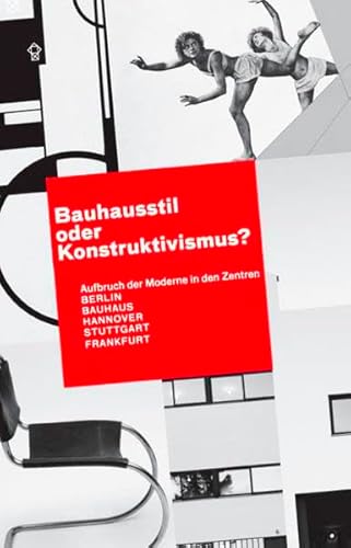 Bauhausstil oder Konstruktivismus? (9783879099696) by Unknown Author