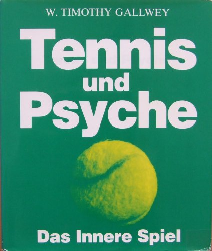 9783879101320: Tennis und Psyche. Das Innere Spiel