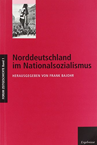 9783879160082: Norddeutschland im Nationalsozialismus. Forum Zeitgeschichte (Bd.1)