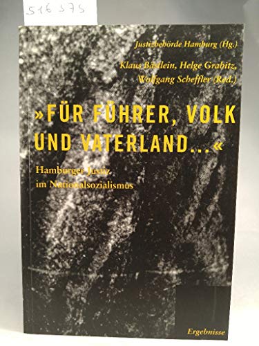 9783879160167: Fr Fhrer, Volk und Vaterland--: Hamburger Justiz im Nationalsozialismus (Beitrge zur Neuen Hamburger Justizgeschichte)