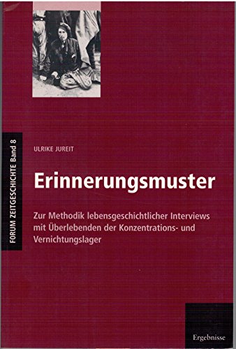 9783879160464: Erinnerungsmuster. Zur Methodik lebensgeschichtlicher Interviews mit berlebenden der Konzentrations- und Vernichtungslager