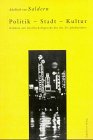 Beispielbild fr Politik - Stadt - Kultur. Aufstze zur Gesellschaftsgeschichte des 20. Jahrhunderts. Zum 60. Geburtstag hrg. von Inge Marolek und Michael Wildt. zum Verkauf von Antiquariat Hentrich (Inhaber Jens Blaseio)