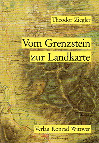 Vom Grenzstein zur Landkarte. Die bayerische Landesvermessung in Geschichte und Gegenwart. Karika...