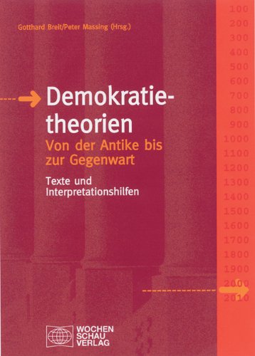 Beispielbild fr Demokratietheorien: Von der Antike bis zur Gegenwart. Texte und Interpretationshilfen zum Verkauf von medimops