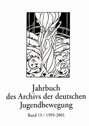 Beispielbild fr Jahrbuch des Archivs der Deutschen Jugendbewegung: 19/1999-01 zum Verkauf von Antiquariat BuchX