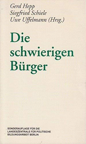Imagen de archivo de Die schwierigen Brger. Herbert Schneider zum 65. Geburtstag. a la venta por Grammat Antiquariat