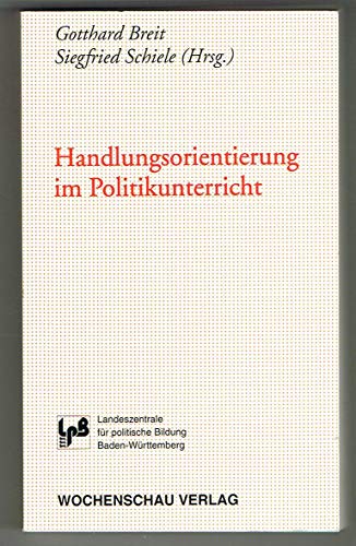 Beispielbild fr Handlungsorientierung im Politikunterricht zum Verkauf von medimops