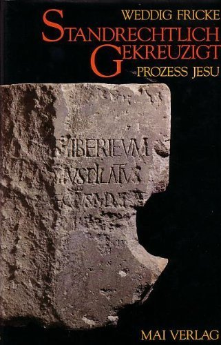 9783879361694: Standrechtlich gekreuzigt: Person und Prozess des Jesus aus Galilaa (German Edition)