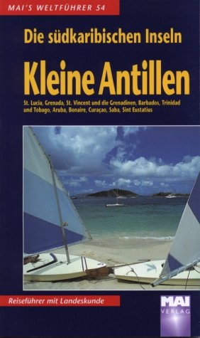 Beispielbild fr Kleine Antillen (die sdkaribischen Inseln). Mai's Weltfhrer. zum Verkauf von medimops