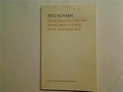 9783879400065: Demokratietheorie zwischen Utopie und Anpassung (Konstanzer Universittsreden) - Scharpf, Fritz W