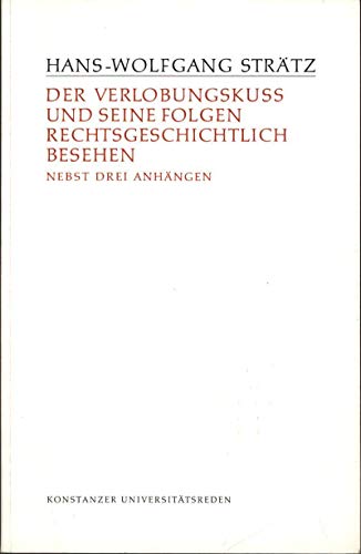 Beispielbild fr Der Verlobungskuss und seine Folgen rechtsgeschichtlich gesehen zum Verkauf von medimops