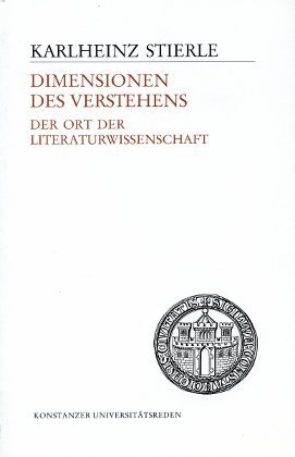 9783879403653: Dimensionen des Verstehens: Der Ort der Literaturwissenschaft (Konstanzer Universittsreden)