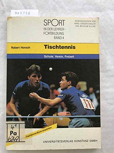 Beispielbild fr Tischtennis. Schule, Verein, Freizeit zum Verkauf von medimops