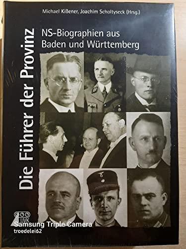 Die Führer der Provinz. NS- Biographien aus Baden und Württemberg Karlsruher Beiträge zur Geschichte des Nationalsozialismus ; 2 Prof. Michael Kißener Historiker Geschäftsführer der Forschungsstelle Widerstand gegen den Nationalsozialismus im deutschen Südwesten Universität Karlsruhe Professor für Zeitgeschichte Universität Mainz. (Herausgeber), Joachim. Scholtyseck (Herausgeber) NS-Parteielite Gauleiter Ministerpräsidenten Fachressortleiter Gestapochefs Sondergerichtsvorsitzenden Nationalsozialismus - Prof. Michael Kißener Historiker Geschäftsführer der Forschungsstelle Widerstand gegen den Nationalsozialismus im deutschen Südwesten Universität Karlsruhe Professor für Zeitgeschichte Universität Mainz. (Herausgeber), Joachim. Scholtyseck (Herausgeber)