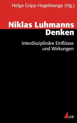 9783879407217: Niklas Luhmanns Denken. Interdisziplinre Einflsse und Wirkungen