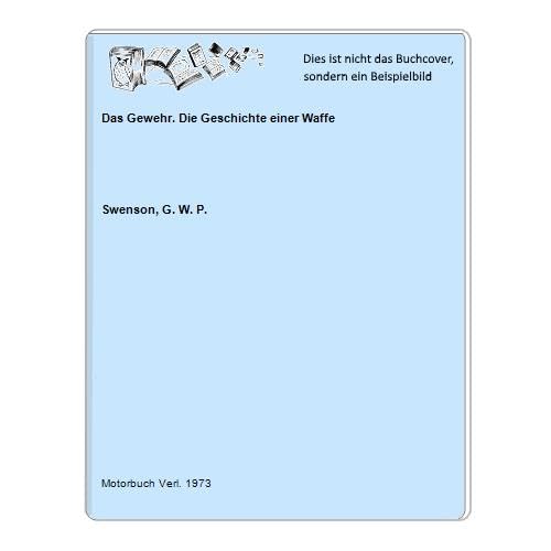 Imagen de archivo de DAS GEWEHR. Die Geschichte einer Waffe. a la venta por Antiquariat im Schloss