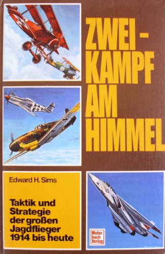 Imagen de archivo de Zweikampf am Himmel. Taktik und Strategie der groen Jagdflieger 1914 bis heute a la venta por Hylaila - Online-Antiquariat