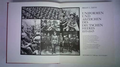 Uniformen und Abzeichen des deutschen Heeres 1933 - 1945. [Die Übertr. ins Dt. bes. Horst Michalowsky]. - Davis, Brian L.