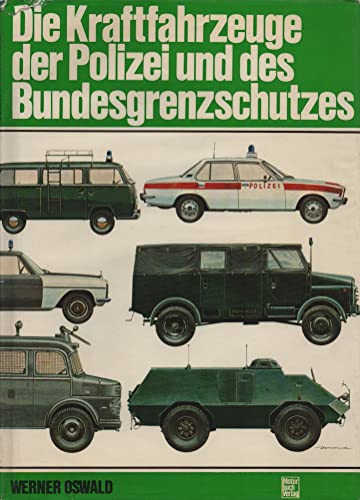 9783879433322: Die Kraftfahrzeuge der Polizei und des Bundesgrenzschutzes. Polizeifahrzeuge von 1920 bis 1974