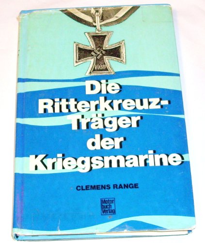 9783879433551: Die Ritterkreuzträger der Kriegsmarine (German Edition)