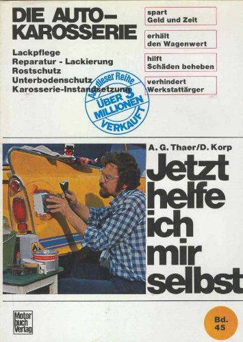 Imagen de archivo de Die Autokarosserie. Jetzt helfe ich mir selbst a la venta por medimops