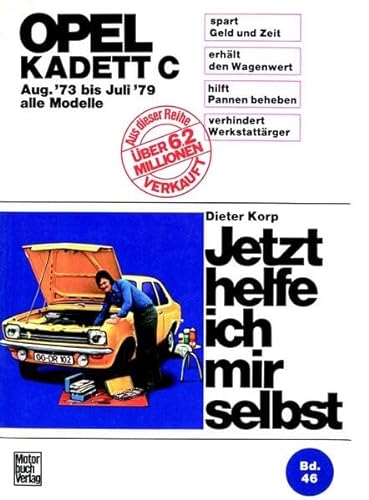 Jetzt helfe ich mir selbst - Band 46: Opel Kadett C; Unter Mitarbeit von Wolfgang Schmarbeck