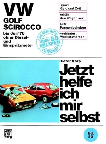 Beispielbild fr VW Golf, Scirocco bis Juli ' 78, ohne Diesel- und Einspritzmotor. zum Verkauf von St. Jrgen Antiquariat