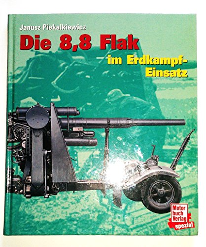 9783879434237: Die 8,6 Flak im Erdkampf-Einsatz (Bildreport Weltkreig II ; 2) (German Edition)