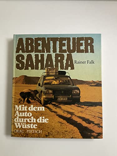 Abenteuer Sahara. Mit dem Auto durch die Wüste