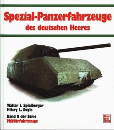 Stock image for Spezial-Panzer-Fahrzeuge des deutschen Heeres (MilitaÂ rfahrzeuge) (German Edition) for sale by HPB-Red