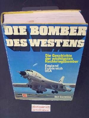 Stock image for Die Bomber des Westens - Die Geschichte der wichtigsten Nachkriegsbomber - England, Frankreich, USA for sale by Sammlerantiquariat