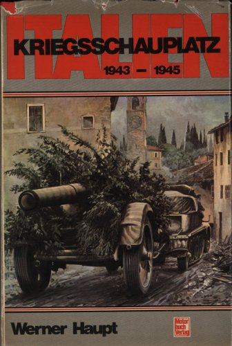Kriegsschauplatz Italien 1943-1945 (German Edition) (9783879434916) by Haupt, Werner