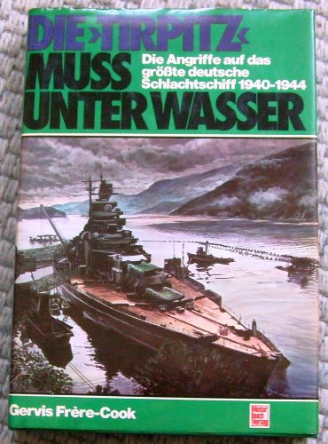 Stock image for Die Tirpitz mu unter Wasser for sale by medimops