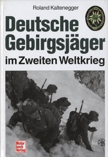 Stock image for Deutsche Gebirgsjger im Zweiten Weltkrieg for sale by medimops