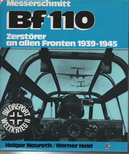 Stock image for Messerschmitt Bf 110. Zerstrer an allen Fronten 1 for sale by GF Books, Inc.