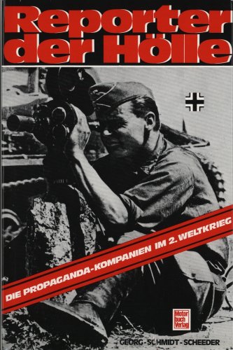 Imagen de archivo de Reporter der Ho?lle: D. Propaganda-Kompanien im 2. Weltkrieg : Erlebnis u. Dokumentation (German Edition) a la venta por Kisselburg Military Books