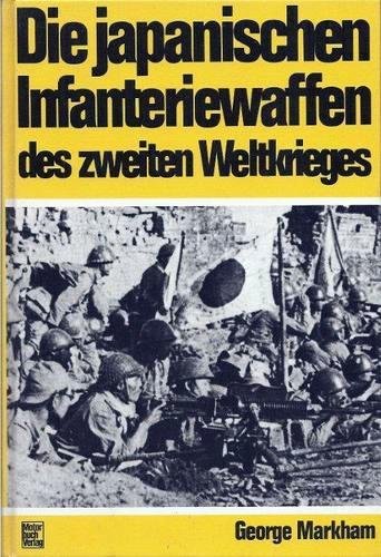 Stock image for Die japanischen Infanteriewaffen des Zweiten Weltkrieges for sale by medimops