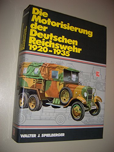 Beispielbild fr Die Motorisierung der Deutschen Reichswehr 1920-1935 zum Verkauf von medimops