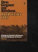 Den Gegner im Rücken : Sabotage am deutschen Afrikakorps durch das SAS (Special Air Service). Die...