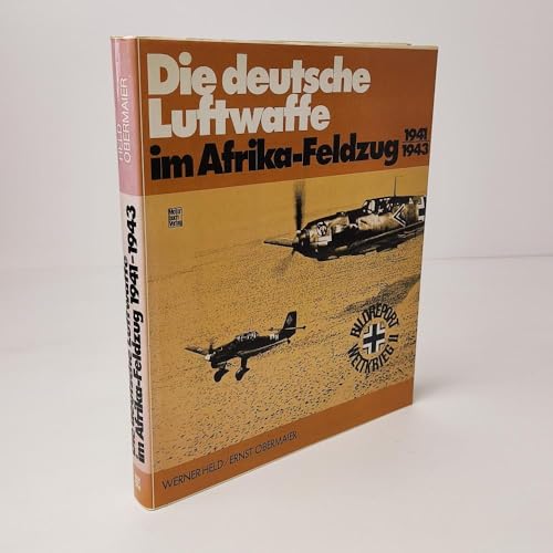 Beispielbild fr Die deutsche Luftwaffe im Afrika-Feldzug, 1941-1943 zum Verkauf von Kisselburg Military Books