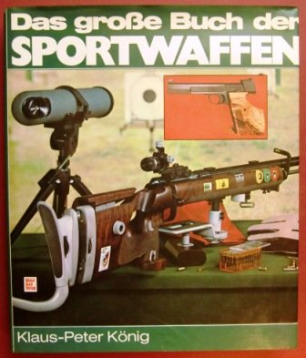 Imagen de archivo de Das groe Buch der Sportwaffen a la venta por medimops