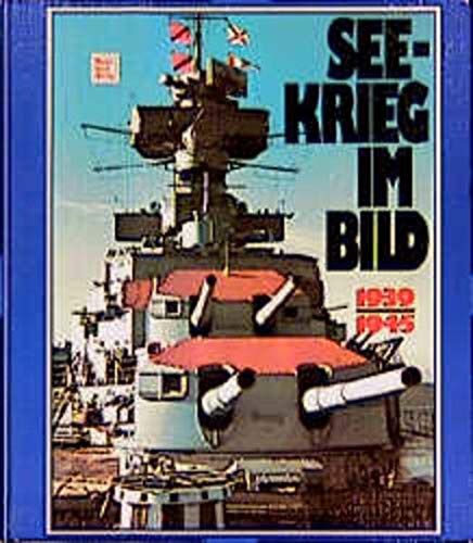 Beispielbild fr Seekrieg im Bild 1939-1945 zum Verkauf von Bernhard Kiewel Rare Books