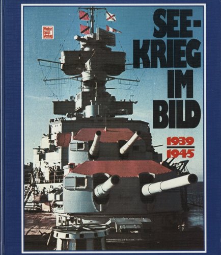 Stock image for Seekrieg im Bild 1939-1945 for sale by Bernhard Kiewel Rare Books