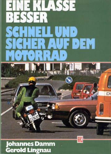 Stock image for Eine Klasse besser - schnell und sicher auf dem Motorrad for sale by medimops