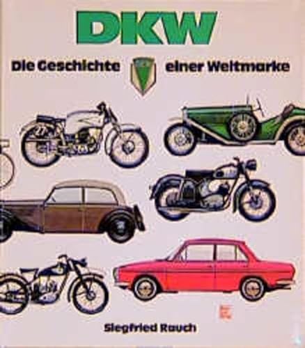 Beispielbild fr Dkw: Die Geschichte Einer Weltmarke (German Edition) zum Verkauf von Arundel Books