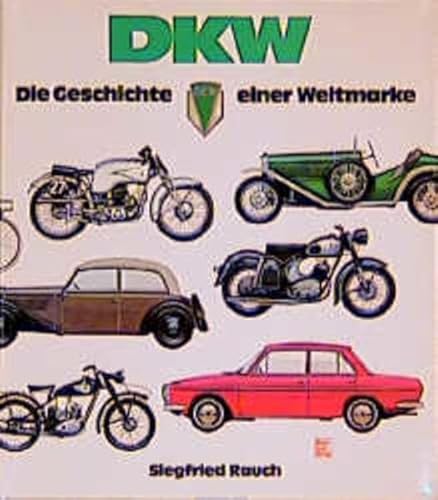 Stock image for Dkw: Die Geschichte Einer Weltmarke (German Edition) for sale by Arundel Books
