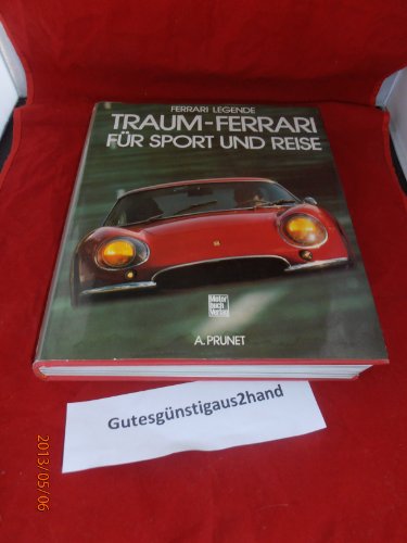 Stock image for Ferrari-Legende: Traum-Ferrari fr Sport und Reise for sale by medimops
