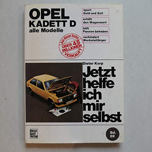 Imagen de archivo de Jetzt helfe ich mir selbst, Band 89. Opel Kadett D ohne Diesel und Einspritzmotor bis August 1984., a la venta por Versandantiquariat Harald Gross
